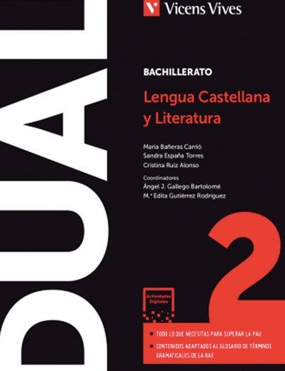 DUAL 2. LENGUA CASTELLANA Y LITERATURA PARA CATALUNYA. DIGITAL, LIBRO Y ACTIVIDADES | 9788468283791 | M. BAÑERAS, S. ESPAÑA, C. RUIZ