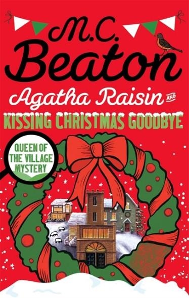 AGATHA RAISIN AND KISSING CHRISTMAS GOODBYE | 9781472121424 | MC BEATON