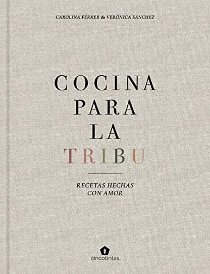  COCINA PARA LA TRIBU. RECETAS VEGETARIANAS PARA FAMILIA  | 9788416407996 |  FERRER, CAROLINA / SANCHEZ, VERONICA	