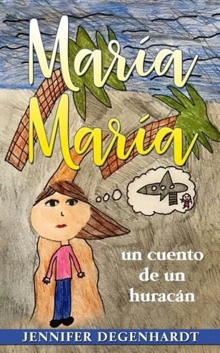 MARÍA MARÍA: UN CUENTO DE UN HURACÁN | 9780999347973