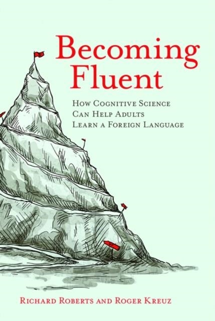 BECOMING FLUENT  | 9780262529808 | RICHARD ROBERTS, ROGER KREUZ 