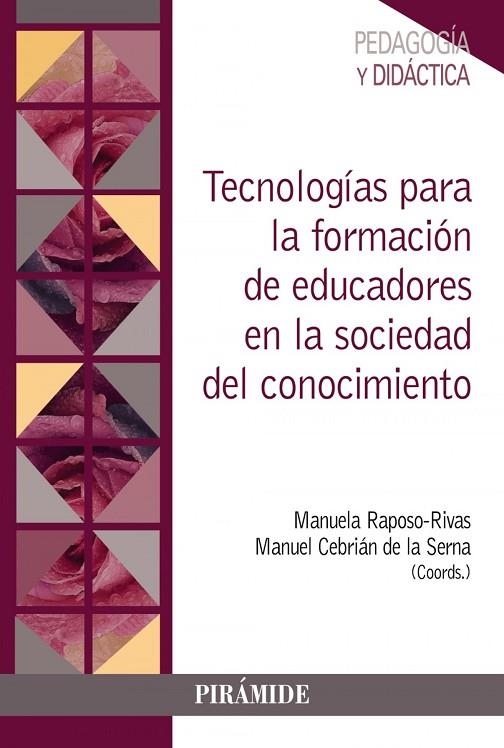 TECNOLOGÍAS PARA LA FORMACIÓN DE EDUCADORES EN LA SOCIEDAD DEL CONOCIMIENTO | 9788436843200