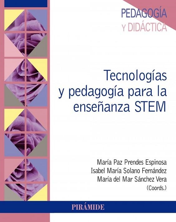 TECNOLOGÍAS Y PEDAGOGÍA PARA LA ENSEÑANZA STEM | 9788436845570