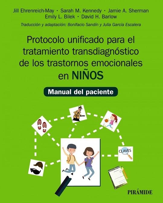 PROTOCOLO UNIFICADO PARA EL TRATAMIENTO TRANSDIAGNÓSTICO DE LOS TRASTORNOS EMOCIONALES EN NIÑOS | 9788436844344