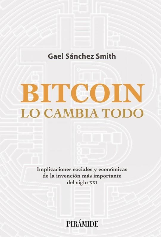 BITCOIN LO CAMBIA TODO | 9788436845020