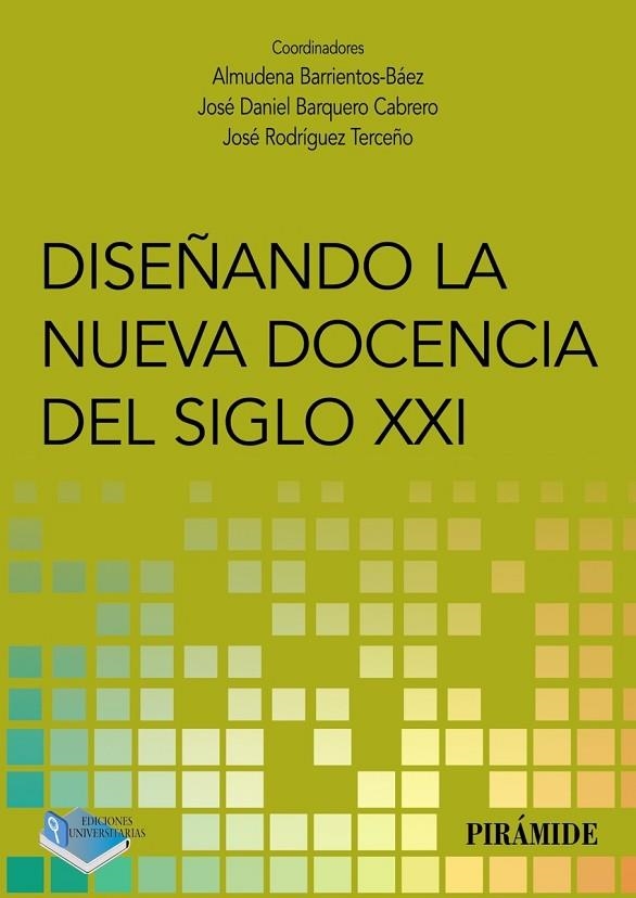 DISEÑANDO LA NUEVA DOCENCIA DEL SIGLO XXI | 9788436842630