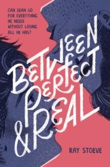 BETWEEN PERFECT AND REAL | 9781419746024 | RAY STOEVE