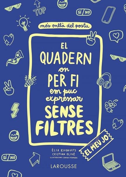 EL QUADERN ON PER FI EM PUC EXPRESSAR SENSE FILTRES. EL MEU JO | 9788418100147