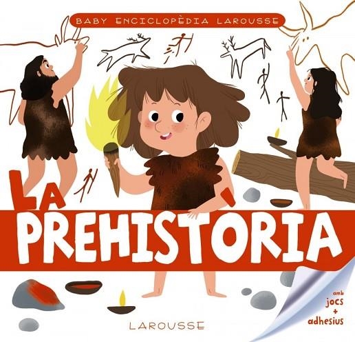 BABY ENCICLOPÈDIA. LA PREHISTÒRIA | 9788417720766