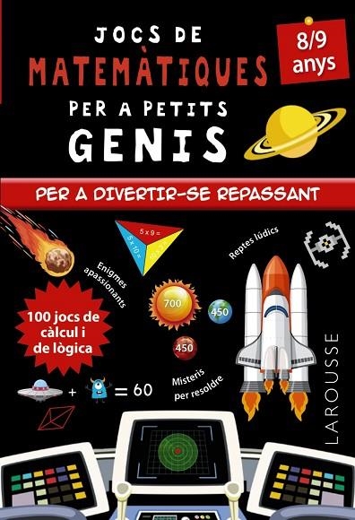 JOCS DE MATEMÀTIQUES PER A PETITS GENIS 8-9 ANYS | 9788418473142