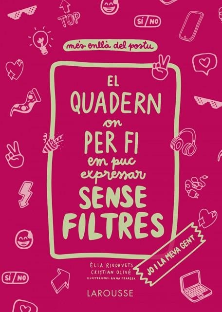 EL QUADERN ON PER FI EM PUC EXPRESSAR SENSE FILTRES. JO I LA MEVA GENT | 9788418473821