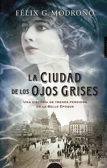 LA CIUDAD DE LOS OJOS GRISES | 9788490678916