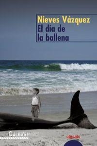 EL DÍA DE LA BALLENA | 9788484338512