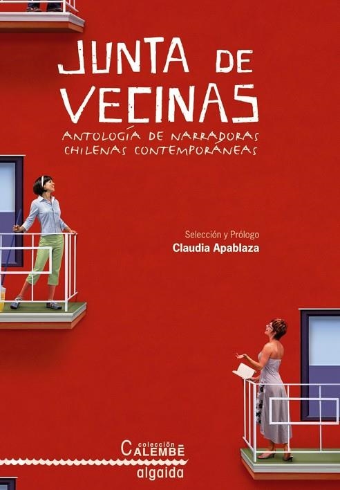 JUNTA DE VECINAS. ANTOLOGÍA DE NARRADORAS CHILENAS CONTEMPORÁNEAS | 9788498776904