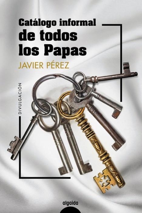 CATÁLOGO INFORMAL DE TODOS LOS PAPAS | 9788491895831