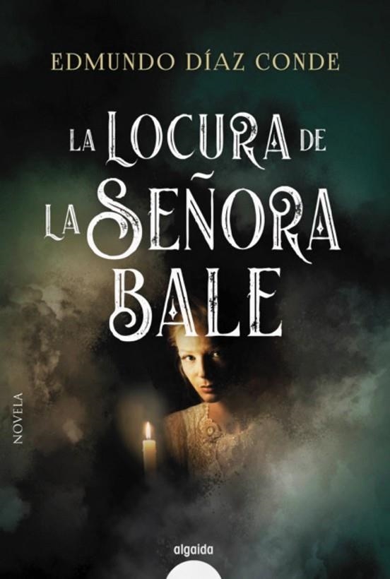 LA LOCURA DE LA SEÑORA BALE | 9788491892960