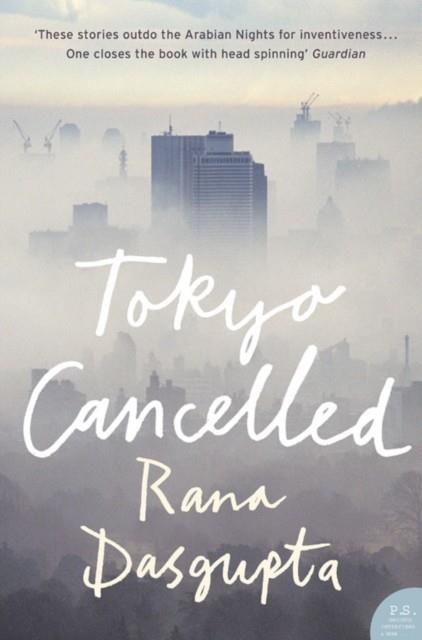 TOKYO CANCELLED | 9780007182138 | RANA DASGUPTA