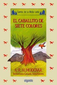 MEDIA LUNITA Nº 33. EL CABALLITO DE LOS SIETE COLORES | 9788476473115