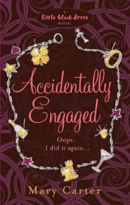 ACCIDENTALLY ENGAGED | 9780755335336 | MARY CARTER