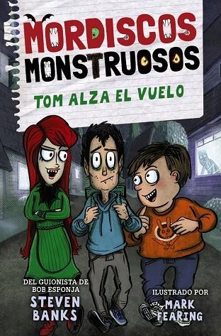 MORDISCOS MONSTRUOSOS 2. TOM ALZA EL VUELO | 9788469889305