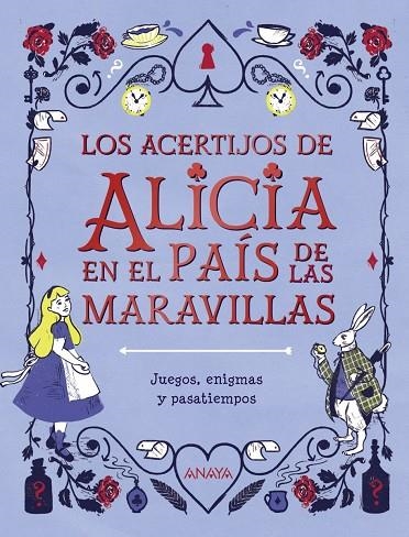 LOS ACERTIJOS DE ALICIA EN EL PAÍS DE LAS MARAVILLAS | 9788469866351