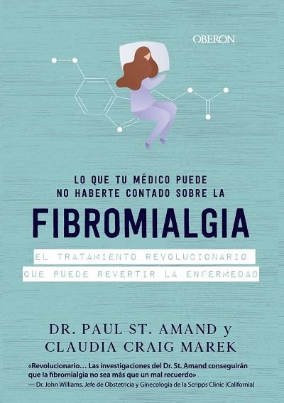 LO QUE TU MÉDICO PUEDE NO HABERTE CONTADO SOBRE LA FIBROMIALGIA | 9788441542624