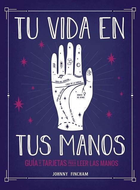 TU VIDA EN TUS MANOS. GUÍA Y TARJETAS PARA LEER LAS MANOS | 9788441543799