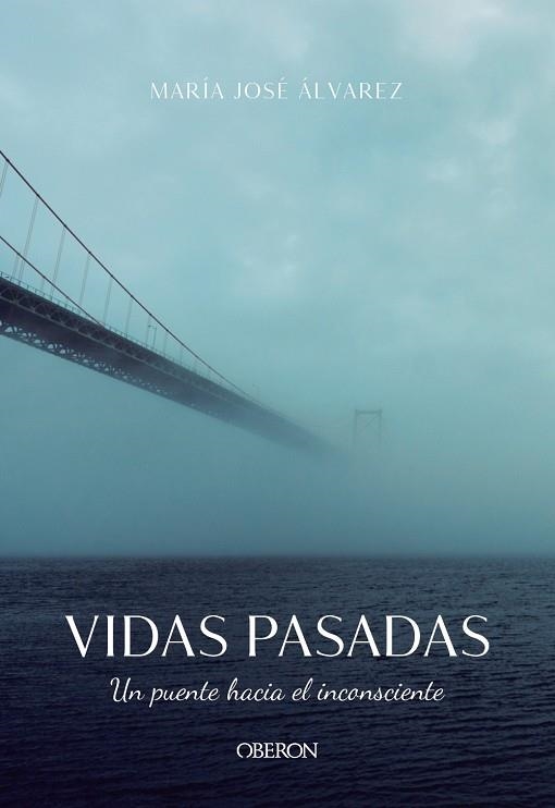 VIDAS PASADAS. UN PUENTE HACIA EL INCONSCIENTE | 9788441542037