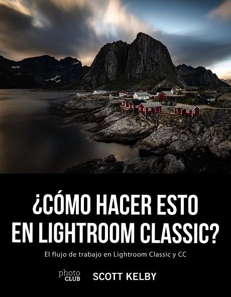 ¿CÓMO HACER ESTO EN LIGHTROOM CLASSIC? | 9788441541047