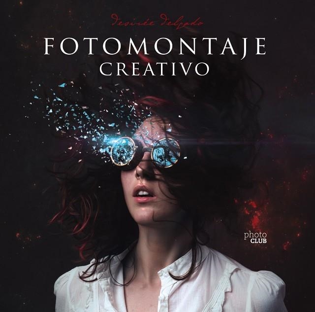 FOTOMONTAJE CREATIVO | 9788441541962