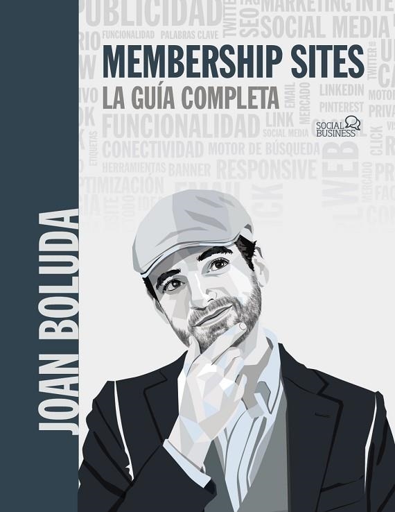 MEMBERSHIP SITES. LA GUÍA COMPLETA | 9788441544840