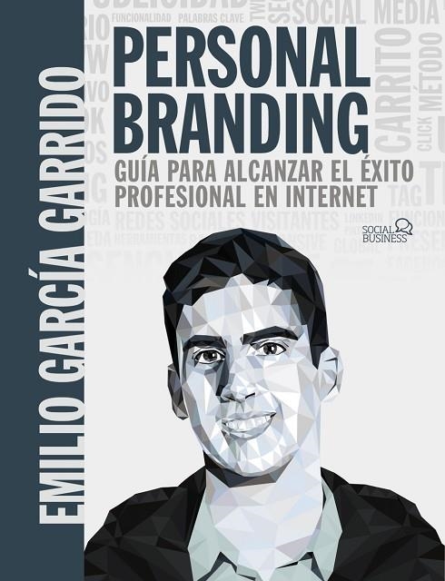 PERSONAL BRANDING. GUÍA PARA ALCANZAR EL ÉXITO PROFESIONAL EN INTERNET | 9788441542730