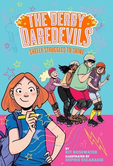 THE DERBY DAREDEVILS 2: SHELLY STRUGGLES TO SHINE | 9781419749759 | KIT ROSEWATER