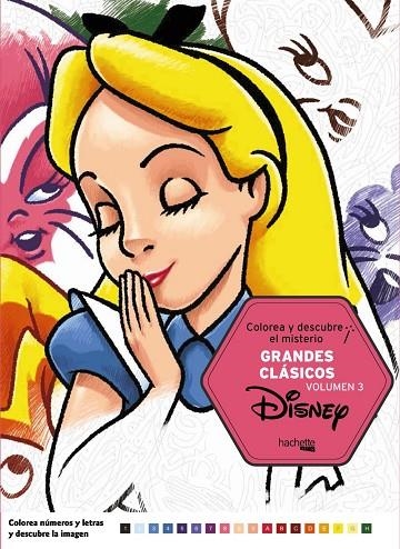 COLOREA Y DESCUBRE EL MISTERIO. GRANDES CLÁSICOS DISNEY VOL. 3 | 9788416857678