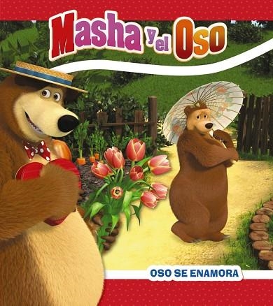 MASHA Y EL OSO. OSO ESTÁ ENAMORADO | 9788417586867