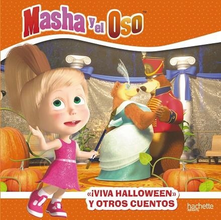 ¡VIVA HALLOWEN! Y OTROS CUENTOS. MASHA Y EL OSO | 9788417586898