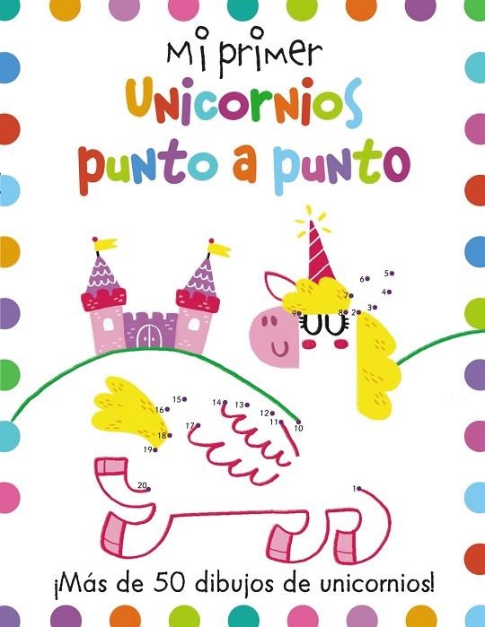 MI PRIMER UNICORNIOS PUNTO A PUNTO | 9788417586546