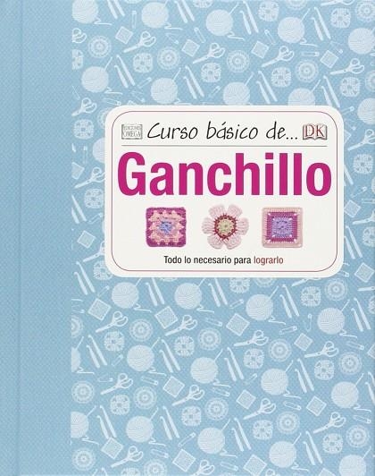 CURSO BASICO DE... GANCHILLO | 9788428216265 | AA,VV