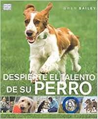 DESPIERTE EL TALENTO DE SU PERRO | 9788428215275 | BAILEY,GWEN