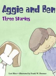 AGGIE AND BEN: THREE STORIES | 9781570916496 | LORI RIES