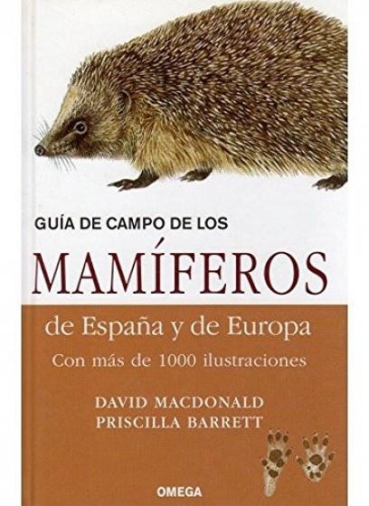 GUIA DE CAMPO MAMÍFEROS DE ESPAÑA Y EUROPA | 9788428214902 | MACDONALD,DAVID/ BARRETT,PRISCILLA