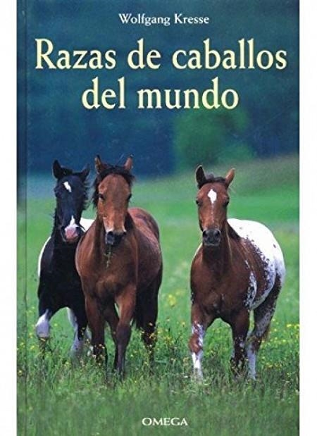 RAZAS DE CABALLOS DEL MUNDO | 9788428212045 | KRESSE,WOLFGANG