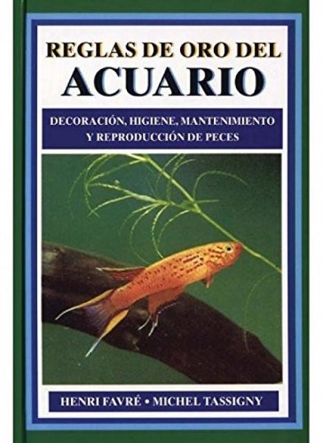 REGLAS DE ORO DEL ACUARIO | 9788428209953 | FAVRE/TASSIGNY