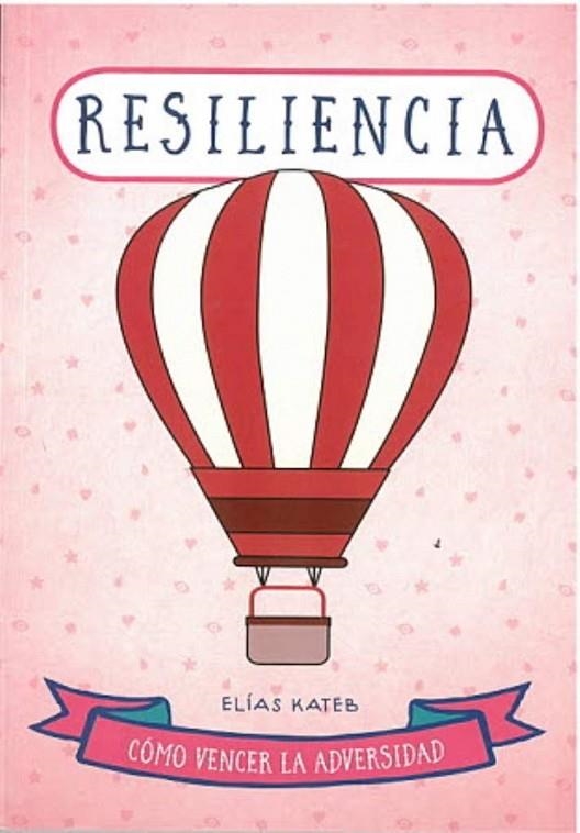 RESILIENCIA COMO VENCER LA ADVERSIDAD -441 | 9788470823244 | KATEB,ELIAS