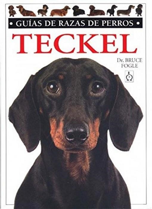 TECKEL. GUIAS RAZAS DE PERROS | 9788428211291 | FOGLE,BRUCE