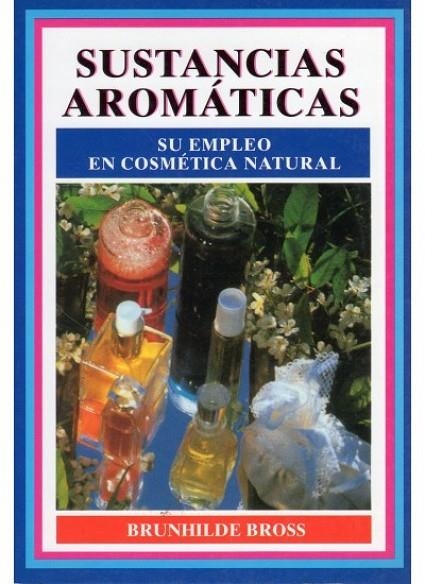 SUSTANCIAS AROMATICAS | 9788428210218 | BROSS,BRUNHILDE