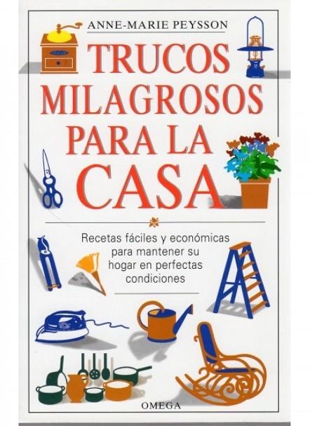 TRUCOS MILAGROSOS PARA LA CASA | 9788428210942 | PEYSSON,ANNE MARIE