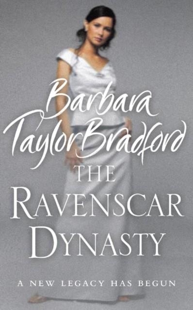 THE RAVENSCAR DYNASTY | 9780007197620 | BARBARA BRADFORD