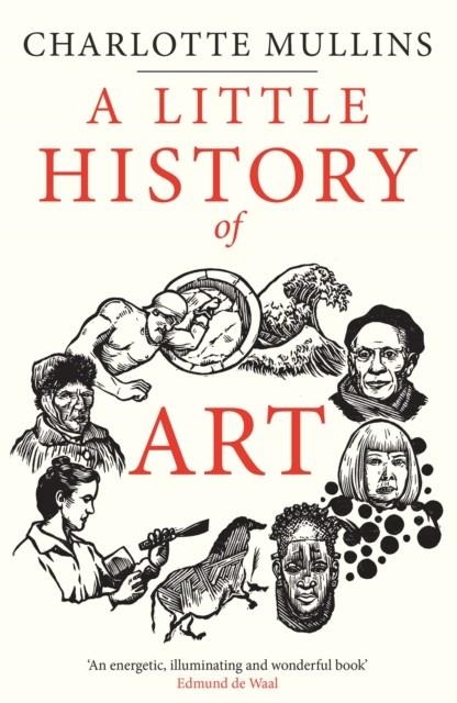 A LITTLE HISTORY OF ART | 9780300253665 | CHARLOTTE MULLINS