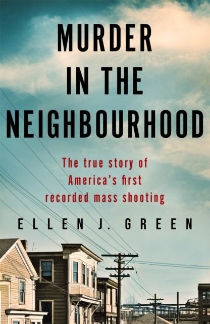 A MURDER IN THE NEIGHBORHOOD | 9781909770706 | ELLEN GREEN